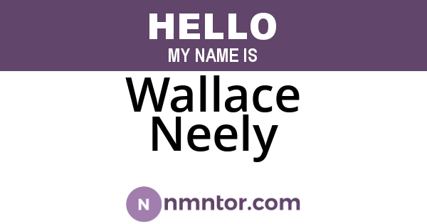 Wallace Neely