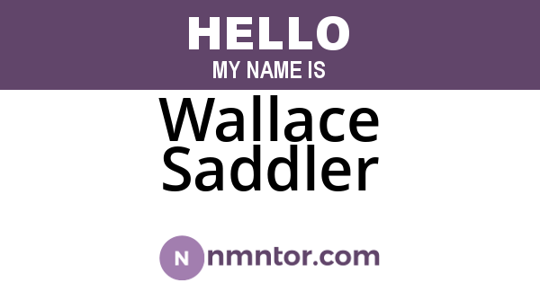 Wallace Saddler