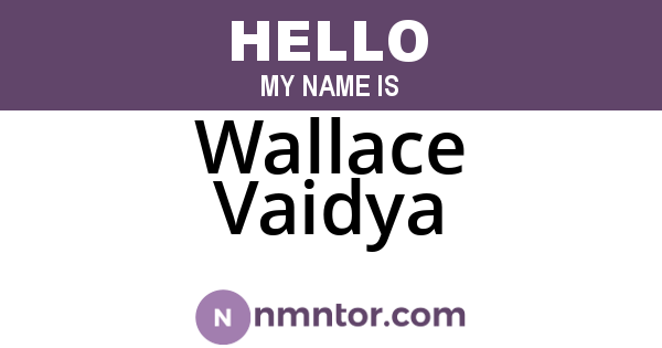 Wallace Vaidya