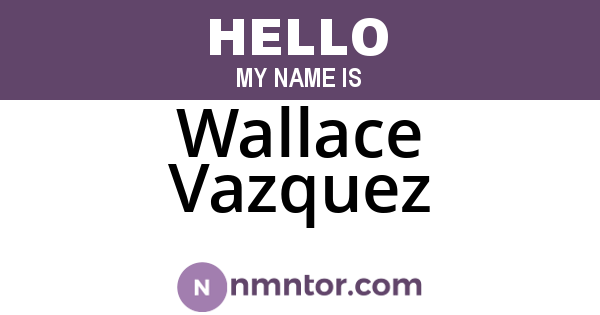 Wallace Vazquez