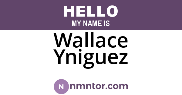 Wallace Yniguez