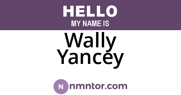 Wally Yancey