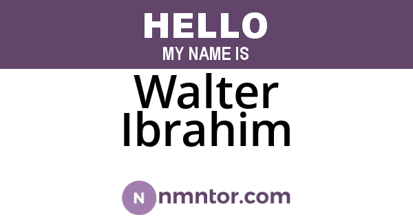 Walter Ibrahim