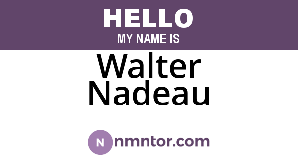 Walter Nadeau