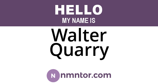 Walter Quarry