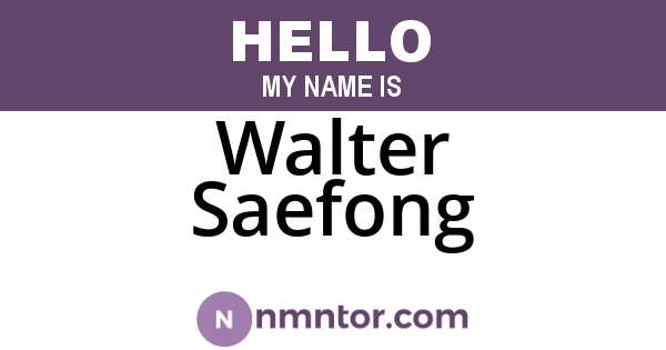 Walter Saefong