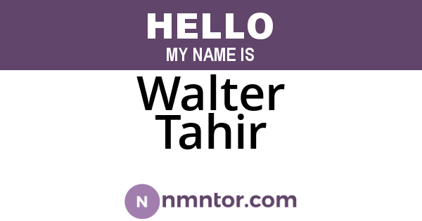 Walter Tahir