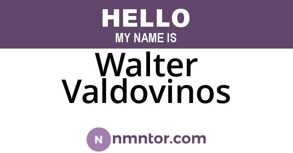 Walter Valdovinos
