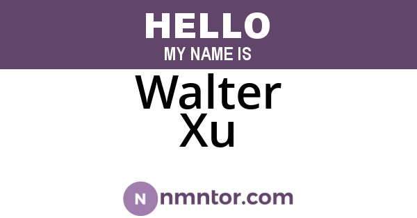 Walter Xu