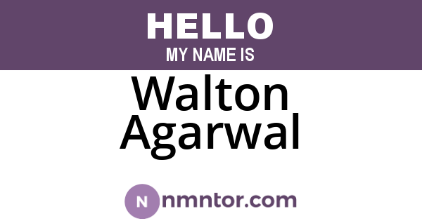 Walton Agarwal