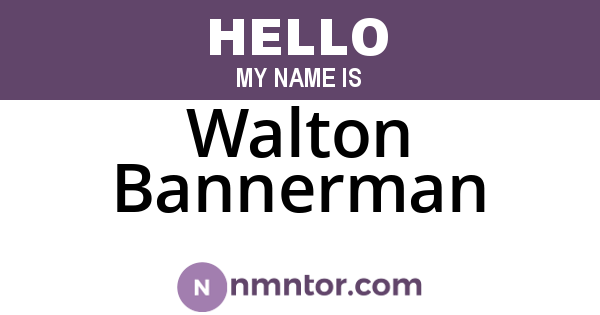 Walton Bannerman