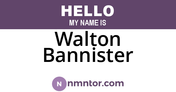 Walton Bannister