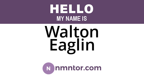 Walton Eaglin