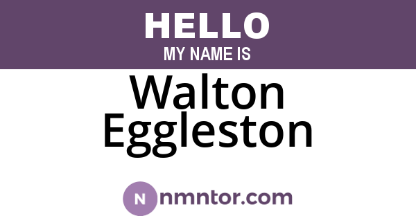 Walton Eggleston