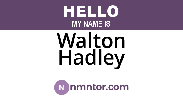 Walton Hadley