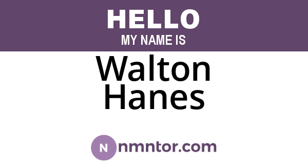 Walton Hanes