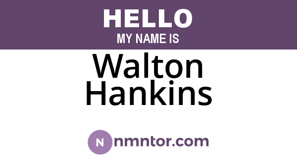 Walton Hankins