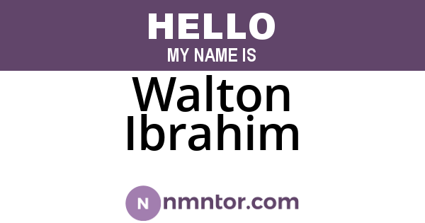 Walton Ibrahim