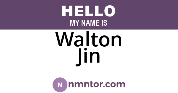 Walton Jin