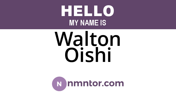 Walton Oishi