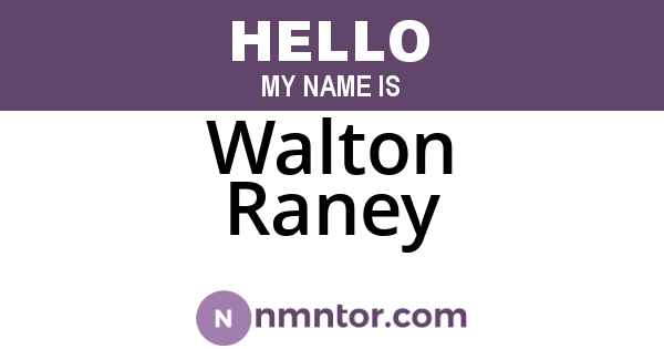 Walton Raney