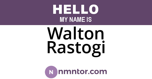 Walton Rastogi