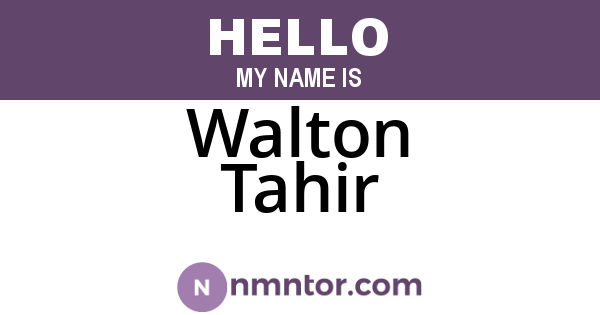 Walton Tahir