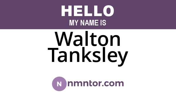 Walton Tanksley