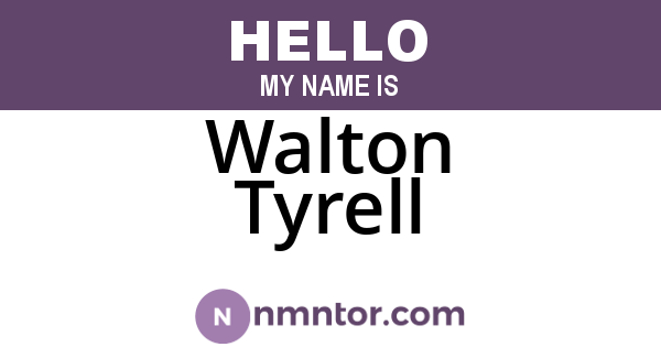 Walton Tyrell