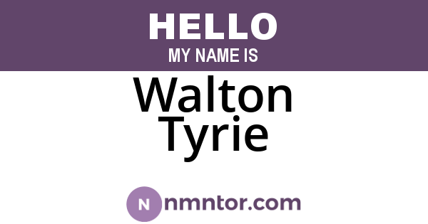 Walton Tyrie