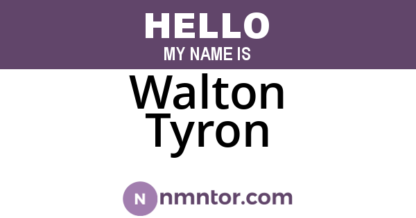 Walton Tyron