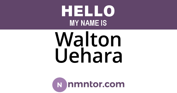 Walton Uehara