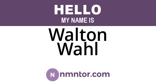 Walton Wahl