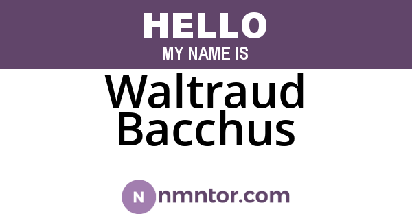 Waltraud Bacchus