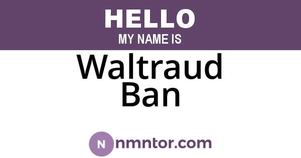 Waltraud Ban
