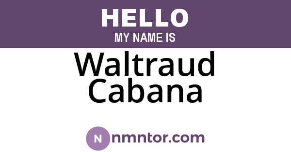 Waltraud Cabana