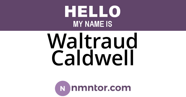 Waltraud Caldwell