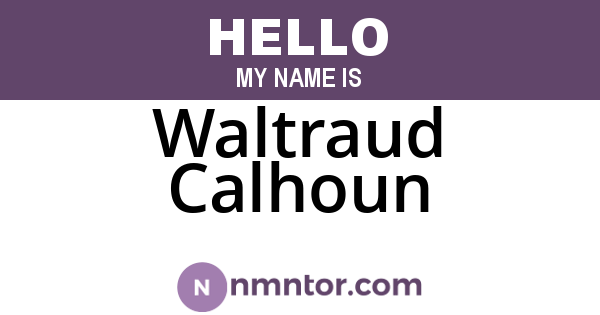 Waltraud Calhoun