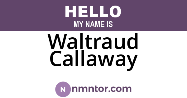 Waltraud Callaway
