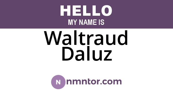 Waltraud Daluz