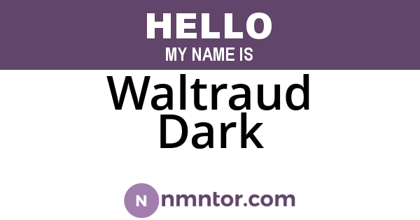 Waltraud Dark