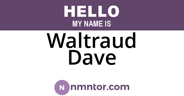 Waltraud Dave