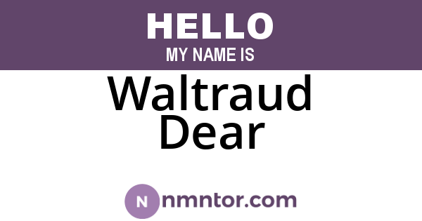 Waltraud Dear