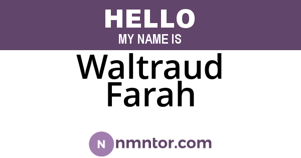Waltraud Farah