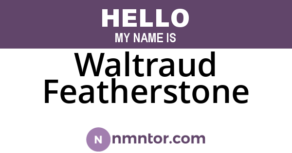 Waltraud Featherstone