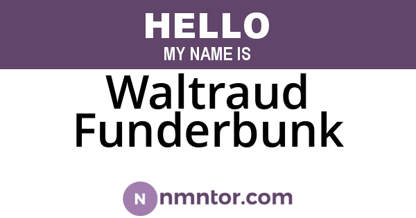 Waltraud Funderbunk