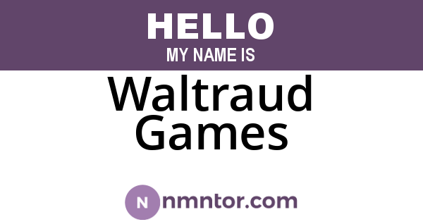 Waltraud Games
