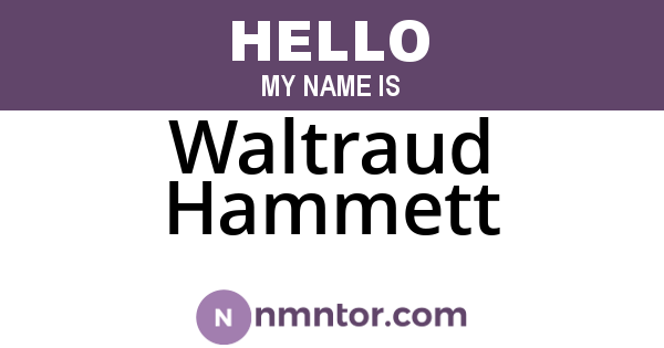 Waltraud Hammett