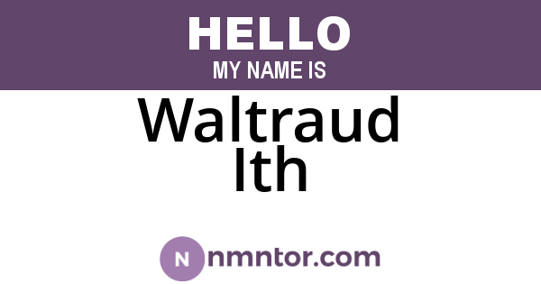 Waltraud Ith