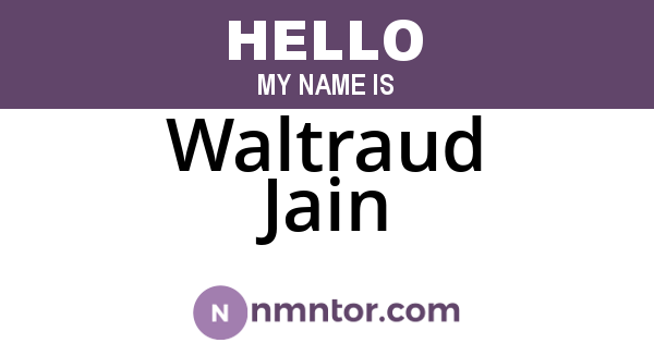 Waltraud Jain